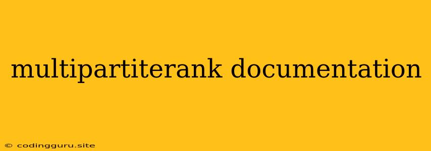 Multipartiterank Documentation