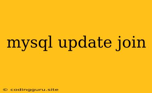 Mysql Update Join