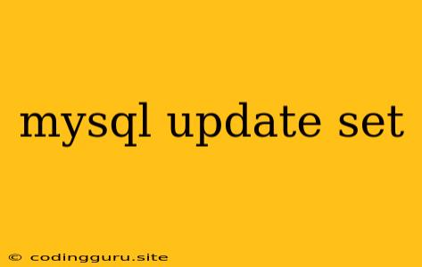 Mysql Update Set