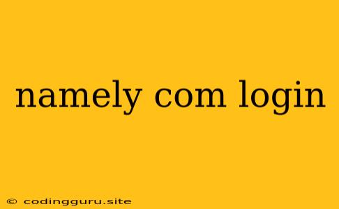 Namely Com Login