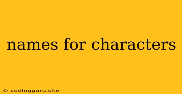 Names For Characters