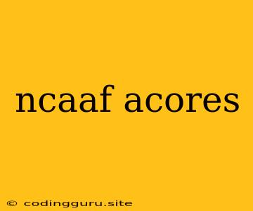 Ncaaf Acores