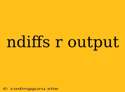 Ndiffs R Output