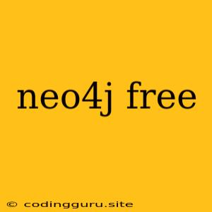 Neo4j Free