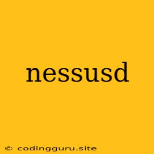 Nessusd