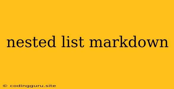 Nested List Markdown