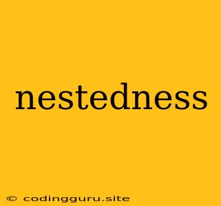 Nestedness