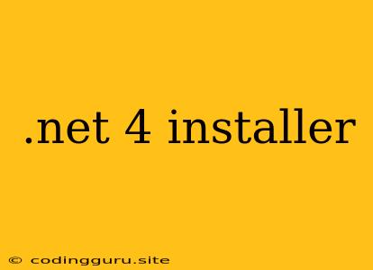 .net 4 Installer