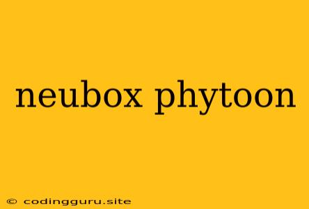 Neubox Phytoon