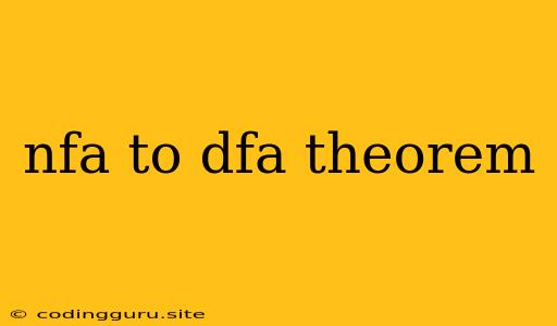 Nfa To Dfa Theorem