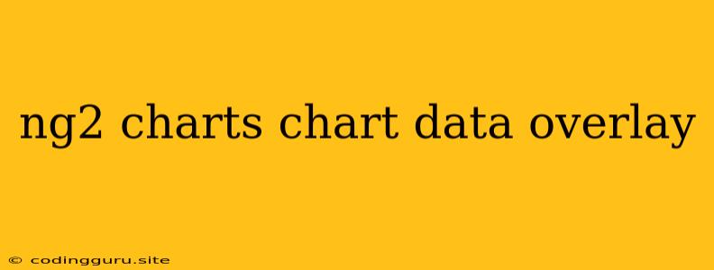 Ng2 Charts Chart Data Overlay