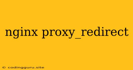 Nginx Proxy_redirect