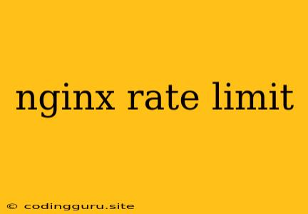 Nginx Rate Limit