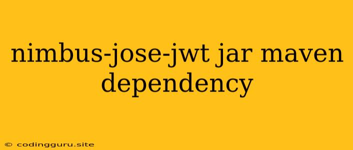 Nimbus-jose-jwt Jar Maven Dependency