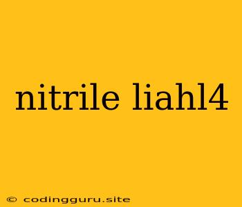 Nitrile Liahl4