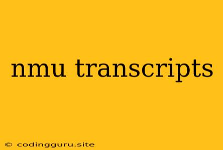 Nmu Transcripts