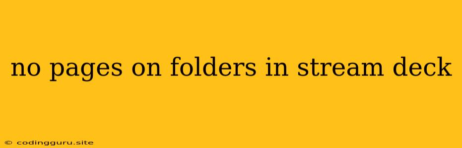 No Pages On Folders In Stream Deck
