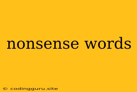 Nonsense Words