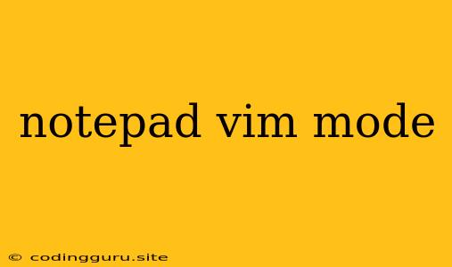 Notepad Vim Mode