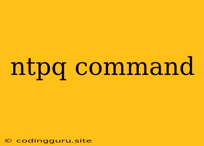 Ntpq Command