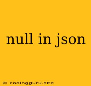 Null In Json