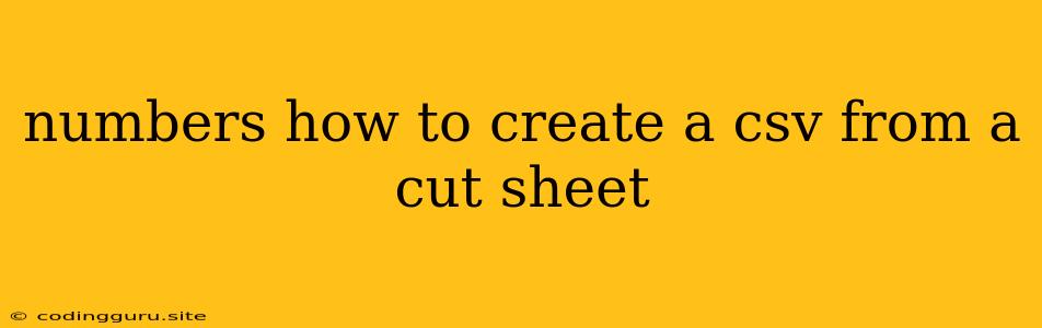 Numbers How To Create A Csv From A Cut Sheet