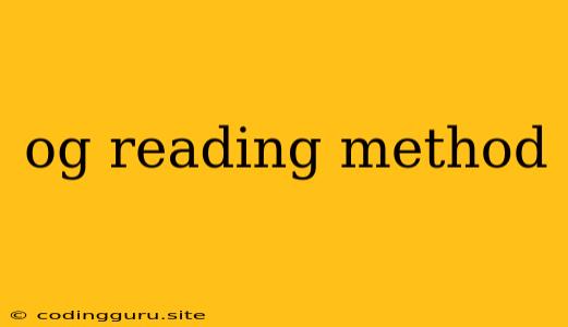 Og Reading Method