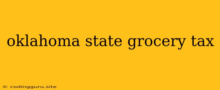 Oklahoma State Grocery Tax