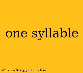 One Syllable