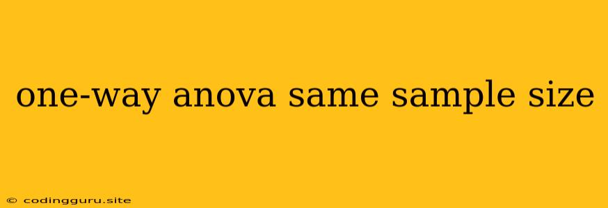 One-way Anova Same Sample Size