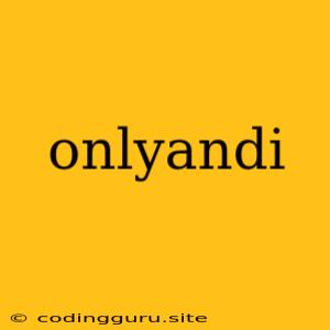 Onlyandi