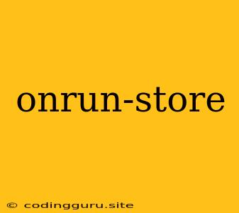 Onrun-store