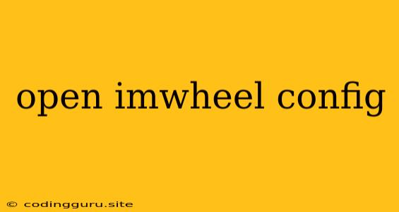 Open Imwheel Config