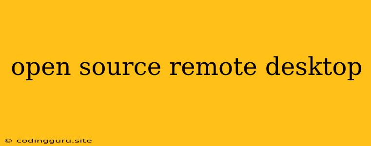 Open Source Remote Desktop