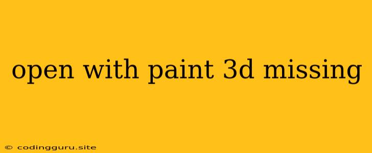 Open With Paint 3d Missing