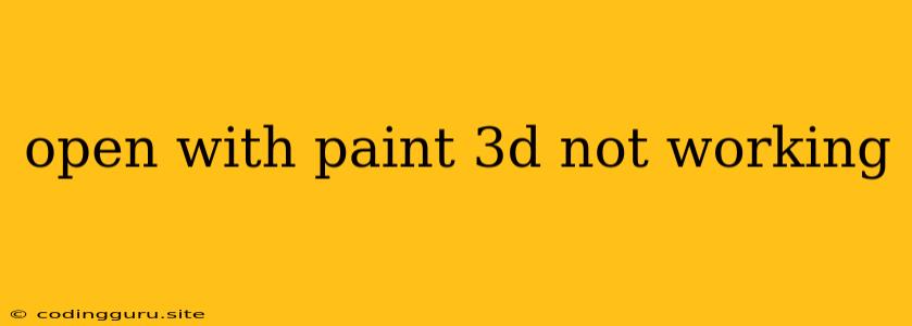 Open With Paint 3d Not Working