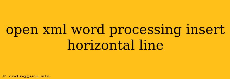 Open Xml Word Processing Insert Horizontal Line