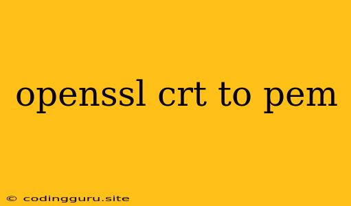 Openssl Crt To Pem