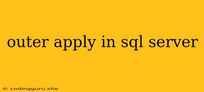 Outer Apply In Sql Server