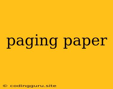 Paging Paper