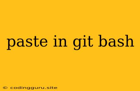 Paste In Git Bash