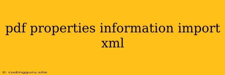 Pdf Properties Information Import Xml