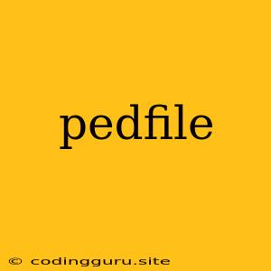 Pedfile