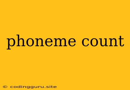 Phoneme Count