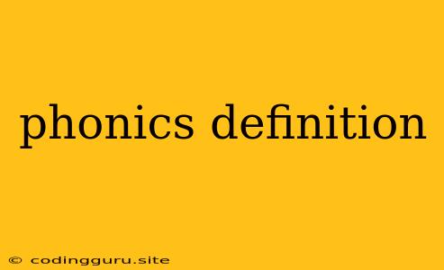 Phonics Definition