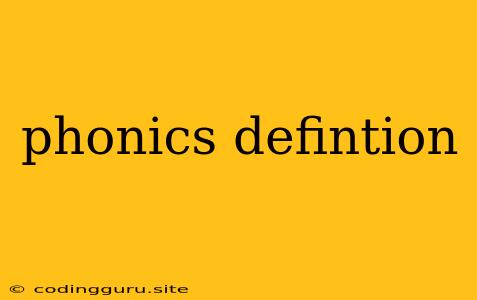 Phonics Defintion