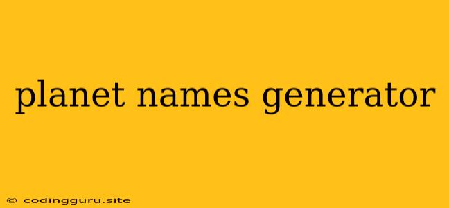 Planet Names Generator