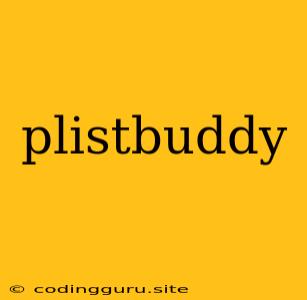 Plistbuddy