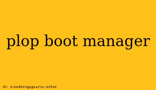 Plop Boot Manager