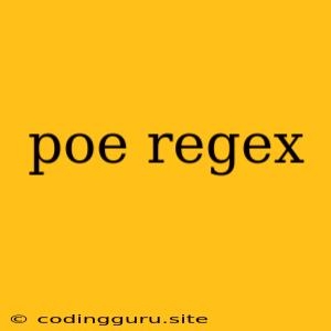 Poe Regex